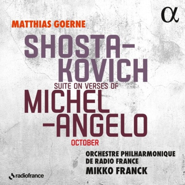 Shostakovich - Suite on Verses of Michelangelo, October | Alpha ALPHA1121