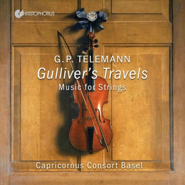 Telemann - Gulliver�s Travels: Works for Strings | Christophorus CHR77482