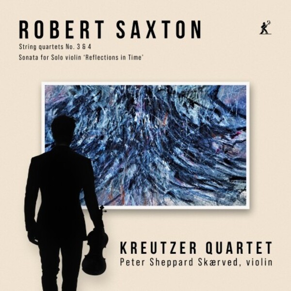 Saxton - String Quartets 3 & 4, Reflections in Time