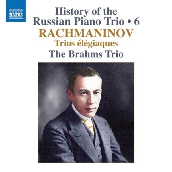 History of the Russian Piano Trio Vol.6: Rachmaninov - Trios elegiaques | Naxos 8574687