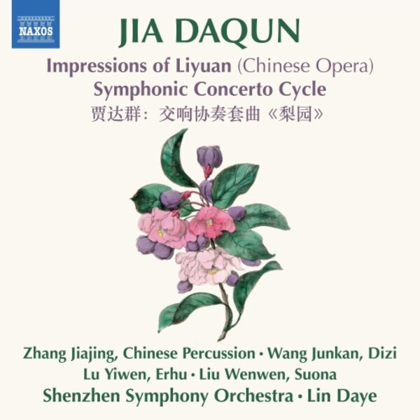 Jia - Impressions of Liyuan: Symphonic Concerto Cycle | Naxos 8579176