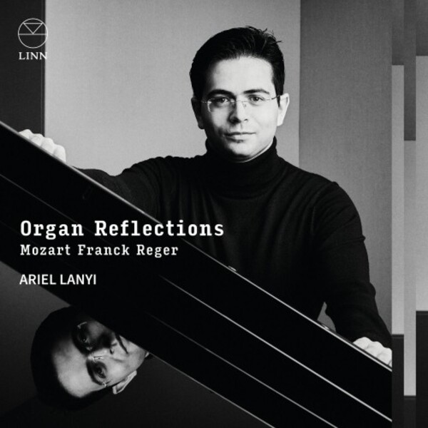 Organ Reflections: Mozart, Franck, Reger | Linn CKD774