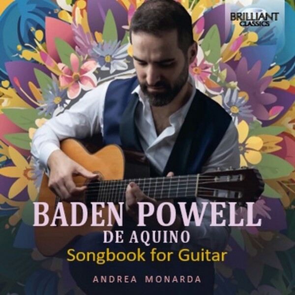 Baden Powell de Aquino - Songbook for Guitar | Brilliant Classics 96677