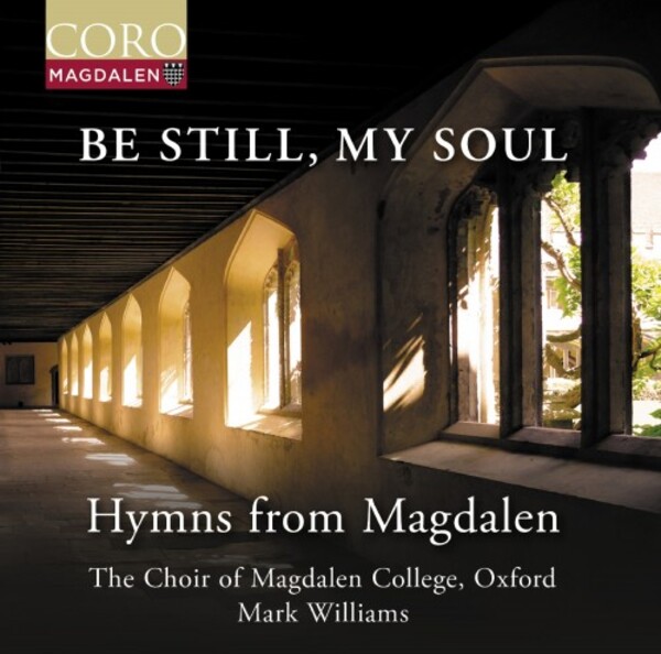 Be Still, My Soul: Hymns from Magdalen | Coro COR16213