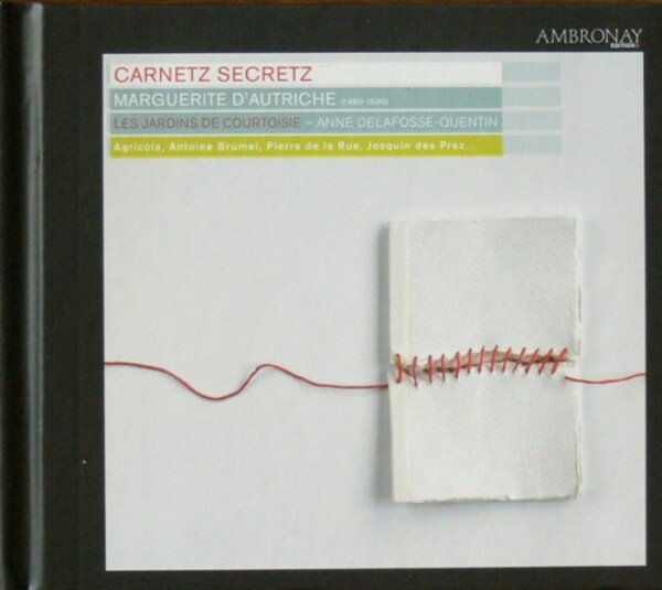 Les Jardins de Courtoisie, Anne Delafosse-Quentin - Carnetz Secretz - Marguerite d Autriche