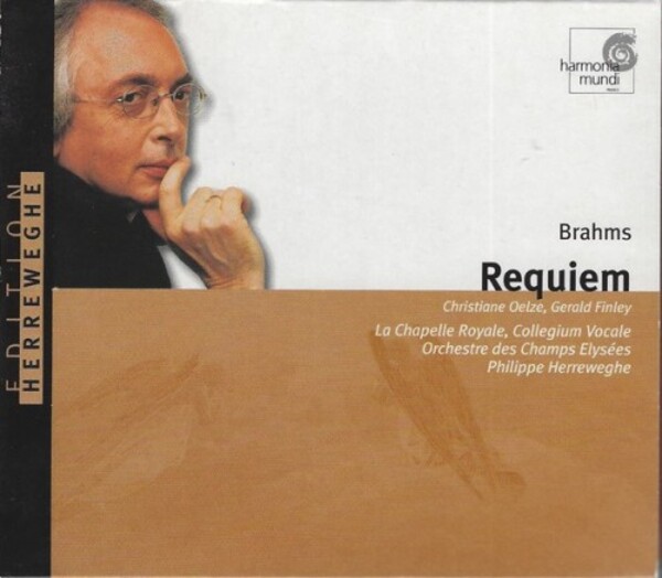 Brahms � Christiane Oelze, Gerald Finley, La Chapelle Royale, Collegium Vocale Gent, Orchestre Des Champs-Elys�es, Philippe Herreweghe - Requiem