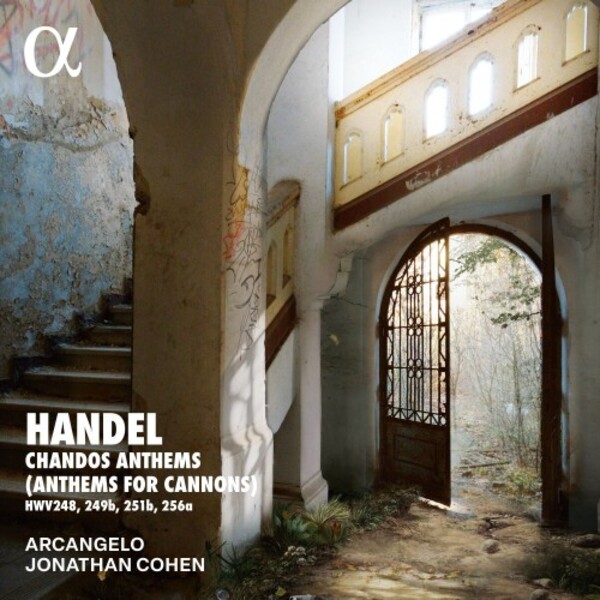 Handel - Chandos Anthems (Anthems for Cannons) | Alpha ALPHA1153