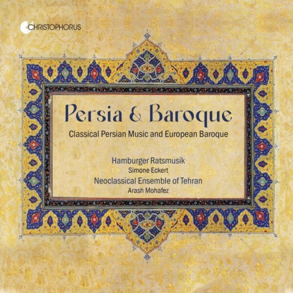Persia & Baroque: Classical Persian Music and European Baroque