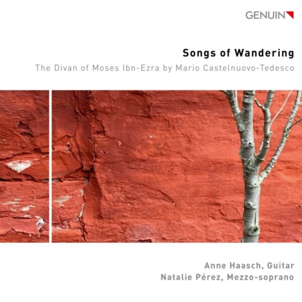 Castelnuovo-Tedesco - Songs of Wandering: The Divan of Moses Ibn-Ezra