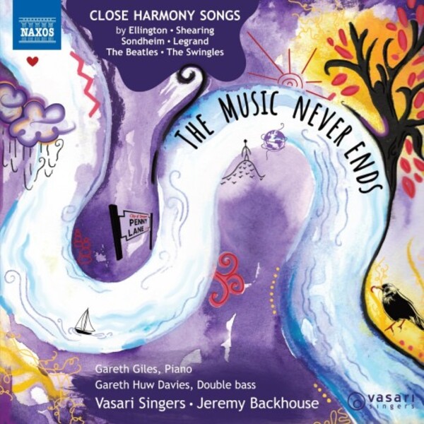 The Music Never Ends: Close Harmony Songs | Naxos 8574699