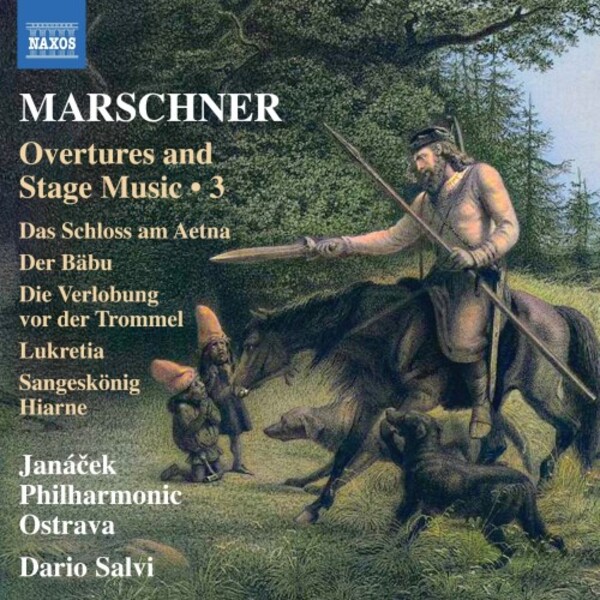 Marschner - Overtures and Stage Music Vol.3 | Naxos 8574483