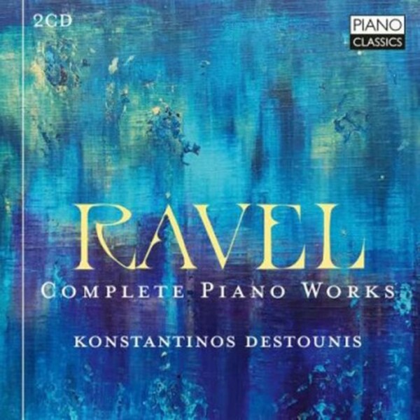Ravel - Complete Piano Works | Piano Classics PCL10336