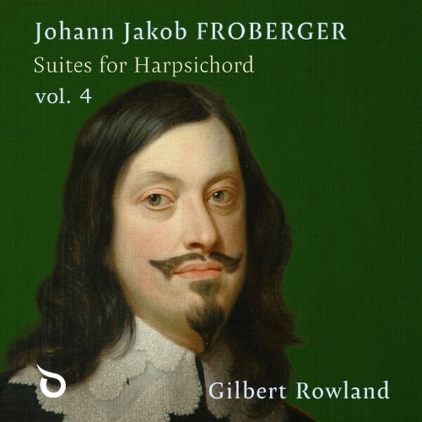 Froberger - Suites for Harpsichord Vol.4