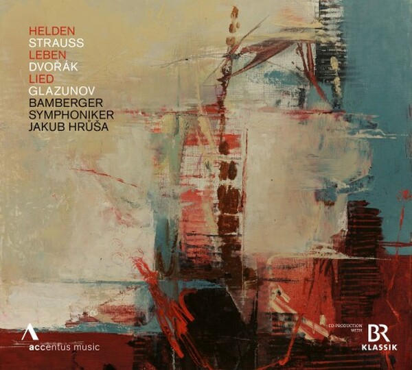 Helden Leben Lied: R Strauss, Dvorak, Glazunov | Accentus ACC30646
