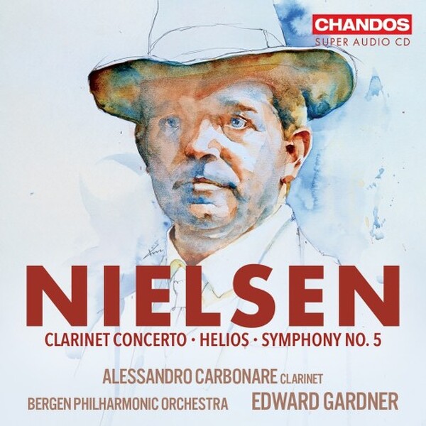 Nielsen - Helios, Clarinet Concerto, Symphony no.5 | Chandos CHSA5314