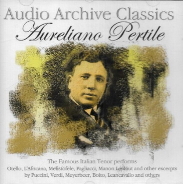 Aureliano Pertile - Audio Archive Classics