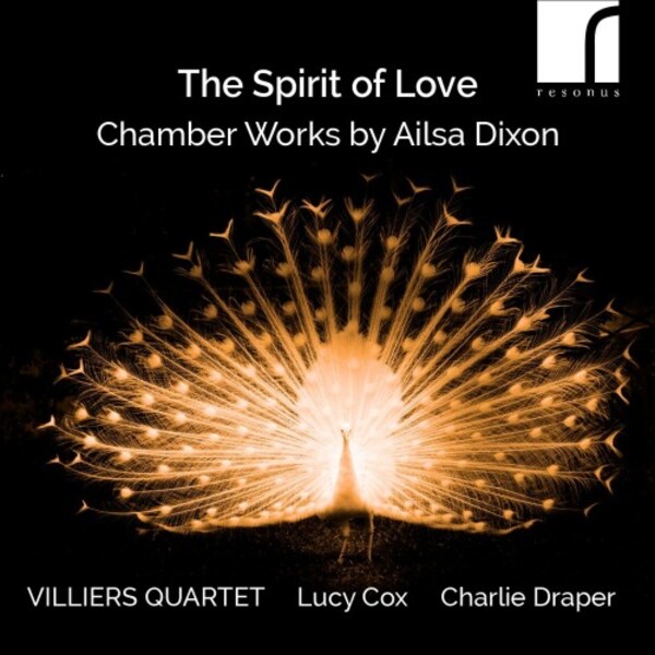 A Dixon - The Spirit of Love: Chamber Works