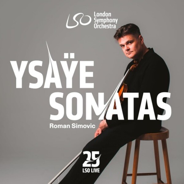 Ysaye - 6 Sonatas for Solo Violin, op.27 | LSO Live LSO5130