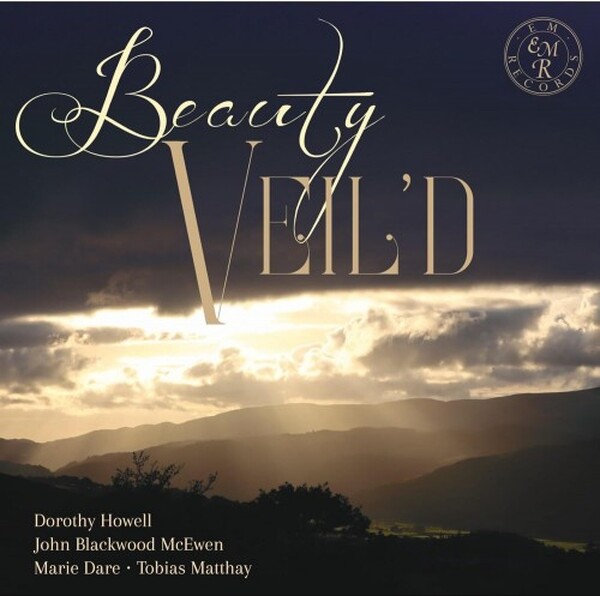 Beauty Veil�d: Howell, McEwen, Dare, Matthay