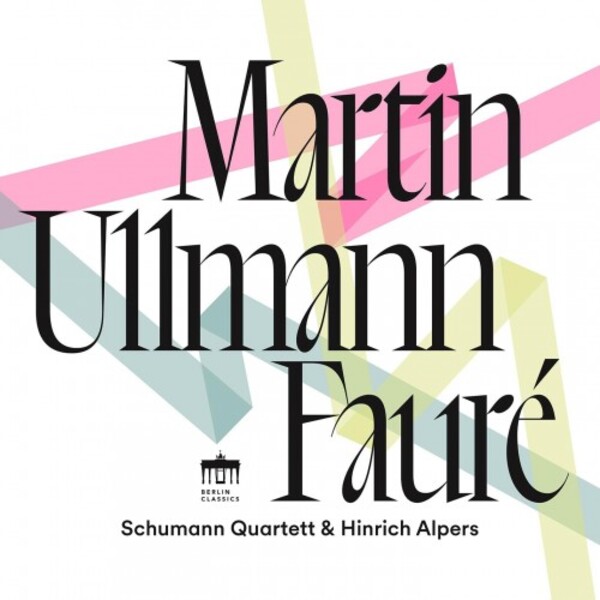 Martin, Ullmann, Faure - Chamber Works | Berlin Classics 0303971BC