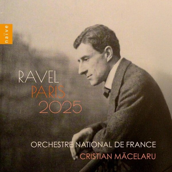 Ravel - Paris 2025 | Naive V9018