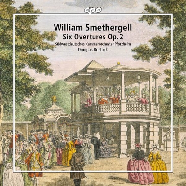 Smethergell - Six Overtures, op.2 | CPO 5555412