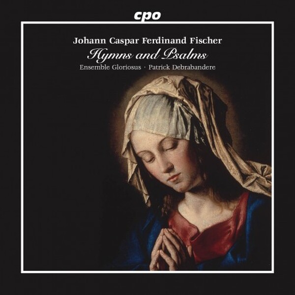 JCF Fischer - Hymns and Psalms | CPO 5556892
