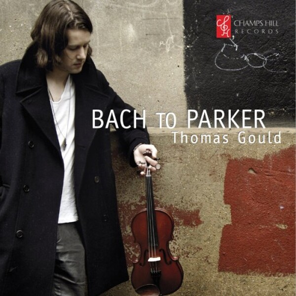 Thomas Gould - Bach To Parker