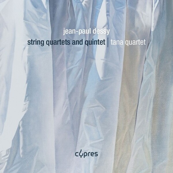 Dessy - String Quartets and Quintet