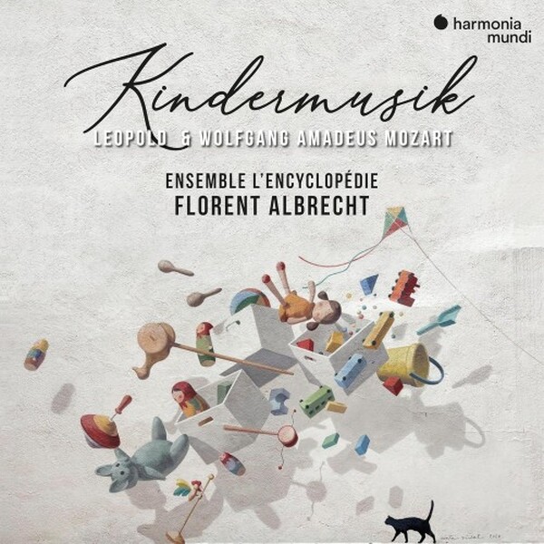 L & WA Mozart - Kindermusik: Toy Symphony, A Musical Joke, etc.