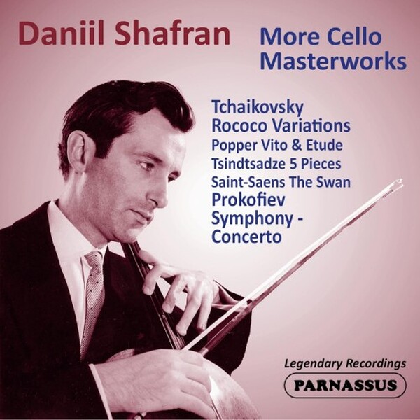 Daniil Shafran: More Cello Masterworks (Tchaikovsky, Prokofiev, etc.) | Parnassus PACL95016