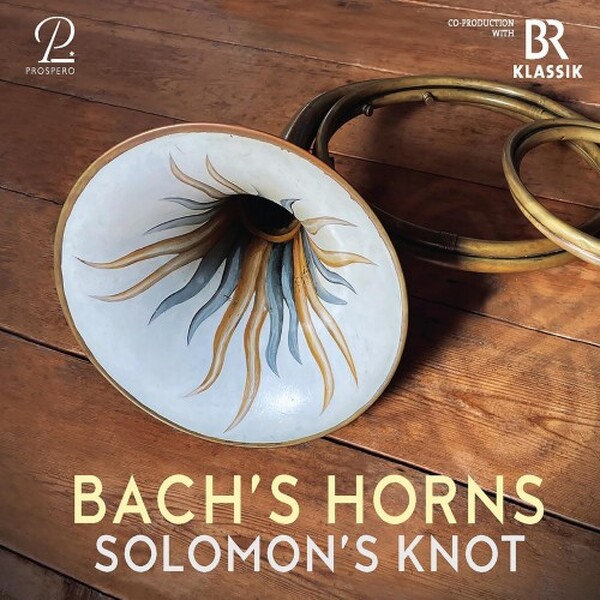 Bach�s Horns - Mass in F, Hunt Cantata, Brandenburg Concerto no.1