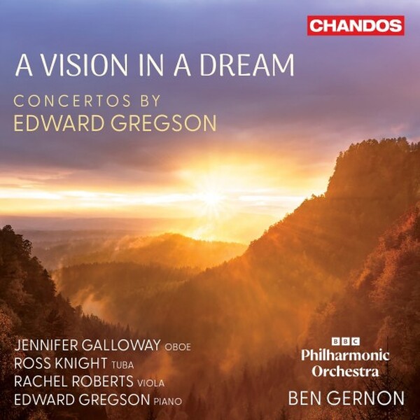 Gregson - A Vision in a Dream: Concertos | Chandos CHAN20356