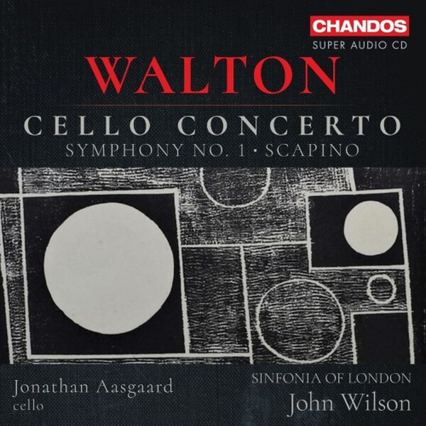 Walton - Cello Concerto, Symphony no.1, Scapino | Chandos CHSA5328