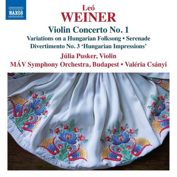 Weiner - Violin Concerto no.1, Serenade, Divertimento no.3, etc. | Naxos 8574707