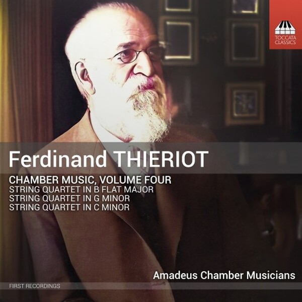 Thieriot - Chamber Music Vol.4: 3 String Quartets | Toccata Classics TOCC0783