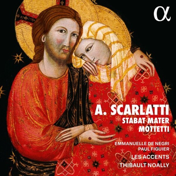 A Scarlatti - Stabat mater, Motets | Alpha ALPHA1179