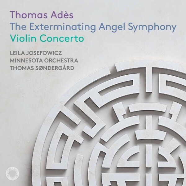 Ades - The Exterminating Angel Symphony, Violin Concerto | Pentatone PTC5187487