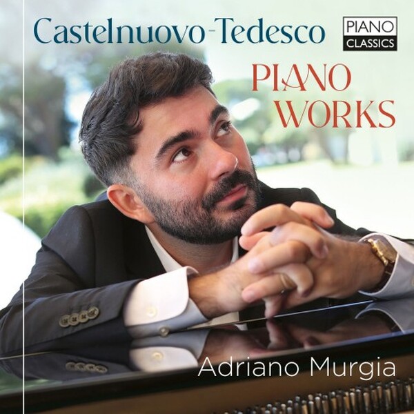 Castelnuovo-Tedesco - Piano Works