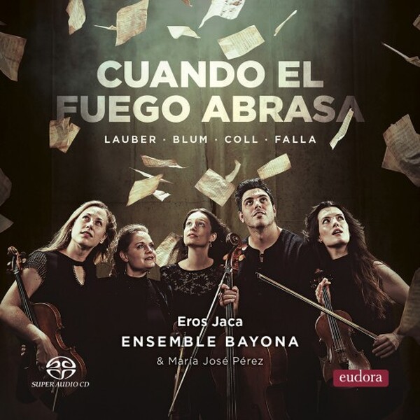 Cuando el fuego abrasa: Lauber, Blum, Coll, Falla | Eudora Records EUDSACD2403