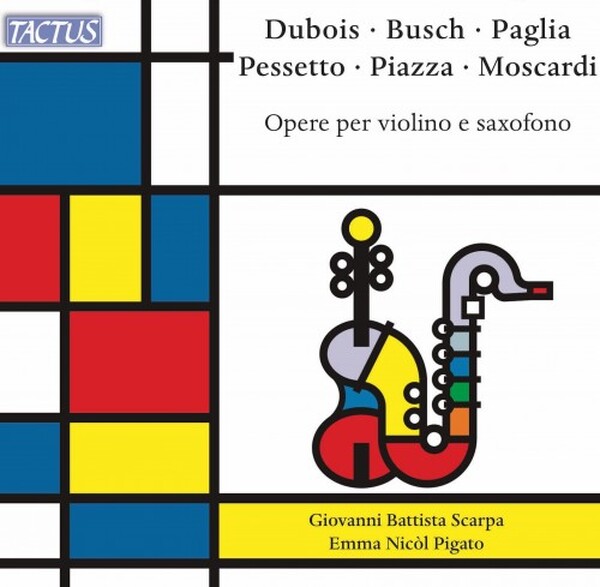 Dubois, Busch, Paglia, Pessetto, Piazza, Moscardi - Works for Violin & Saxophone