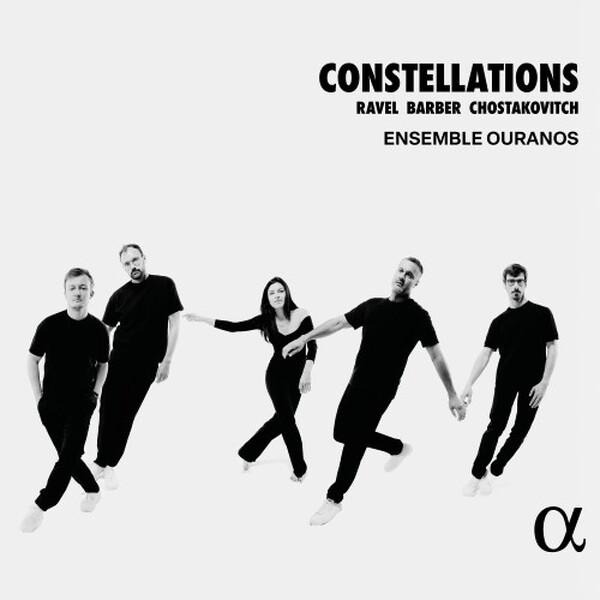 Constellations: Ravel, Barber, Shostakovich | Alpha ALPHA1183