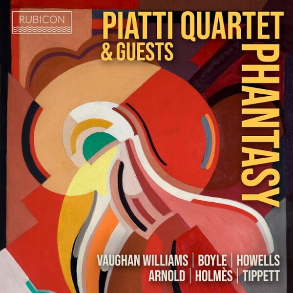 Phantasy: Vaughan Williams, Boyle, Howells, Arnold, Holmes, Tippett