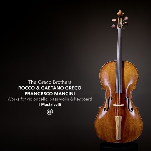 The Greco Brothers & Friends - Works for Cello, Bass Violin & Keyboard